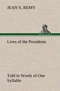 Lives of the Presidents Told in Words of One Syllable