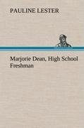 Marjorie Dean, High School Freshman