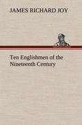 Ten Englishmen of the Nineteenth Century