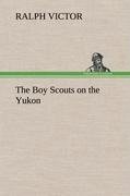 The Boy Scouts on the Yukon