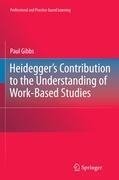 Heidegger's Contribution to the Understanding of Work-Based Studies