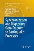 Synchronization and Triggering: from Fracture to Earthquake Processes