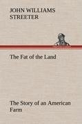 The Fat of the Land The Story of an American Farm