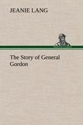 The Story of General Gordon