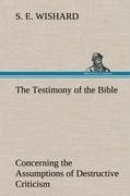 The Testimony of the Bible Concerning the Assumptions of Destructive Criticism