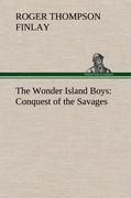 The Wonder Island Boys: Conquest of the Savages