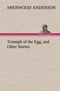 Triumph of the Egg, and Other Stories