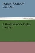 A Handbook of the English Language