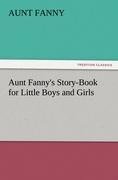 Aunt Fanny's Story-Book for Little Boys and Girls