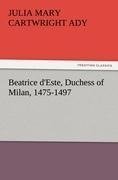 Beatrice d'Este, Duchess of Milan, 1475-1497