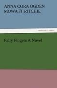 Fairy Fingers A Novel