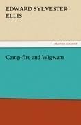 Camp-fire and Wigwam