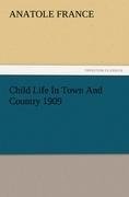 Child Life In Town And Country 1909