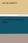 Cyrus the Great Makers of History