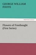 Flowers of Freethought (First Series)