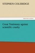 Great Testimony against scientific cruelty