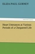 Heart Utterances at Various Periods of a Chequered Life