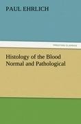 Histology of the Blood Normal and Pathological