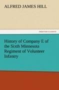 History of Company E of the Sixth Minnesota Regiment of Volunteer Infantry