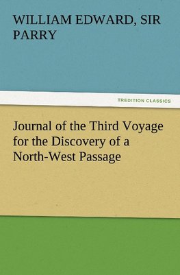 Journal of the Third Voyage for the Discovery of a North-West Passage