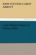 Louis Philippe Makers of History Series