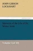 Memoirs of the Life of Sir Walter Scott, Volume I (of 10)