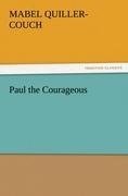 Paul the Courageous