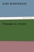 Pedagogics as a System