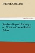 Rambles Beyond Railways, or, Notes in Cornwall taken A-foot