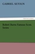 Robert Burns Famous Scots Series