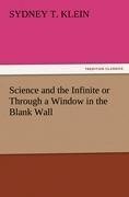 Science and the Infinite or Through a Window in the Blank Wall