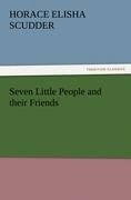 Seven Little People and their Friends