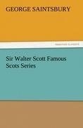 Sir Walter Scott Famous Scots Series