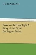 Snow on the Headlight A Story of the Great Burlington Strike