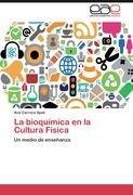 La bioquímica en la Cultura Física