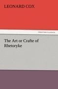 The Art or Crafte of Rhetoryke