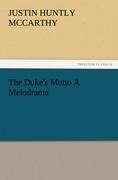 The Duke's Motto A Melodrama