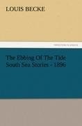 The Ebbing Of The Tide South Sea Stories - 1896