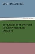 The Epistles of St. Peter and St. Jude Preached and Explained