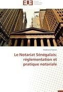 Le Notariat Sénégalais: réglementation et pratique notariale