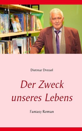 Der Zweck unseres Lebens