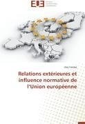 Relations extérieures et influence normative de l'Union européenne