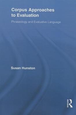 Hunston, S: Corpus Approaches to Evaluation