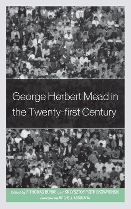 George Herbert Mead in the Twenty-First Century