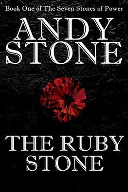 The Ruby Stone - Book One of The Seven Stones of Power