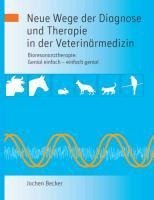 Neue Wege der Diagnose und Therapie in der Veterinärmedizin