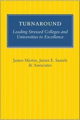 Martin, J: Turnaround - Leading Stressed Colleges and Univer