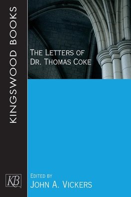 The Letters of Dr. Thomas Coke