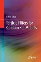 Particle Filters for Random Set Models