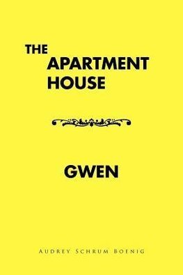 The Apartment House/ Gwen